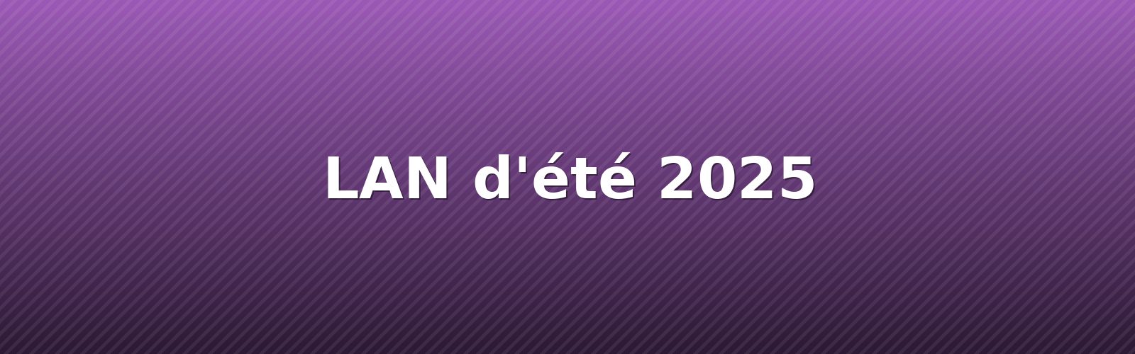 LAN d'été 2025