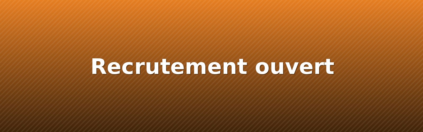 Recrutement ouvert